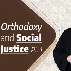 What Is The Orthodox Christian Approach To Social Justice