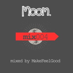 MOOMMIX004 - MakeFeelGood