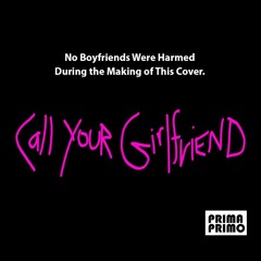 Call Your Girlfriend (Robyn Cover)