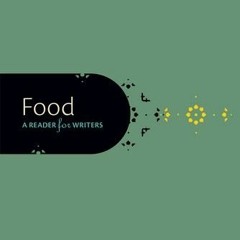 View PDF Food: A Reader for Writers by  Deborah H. Holdstein &  Danielle Aquiline