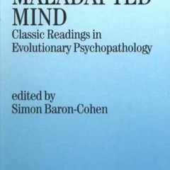 Read/Download The maladapted mind BY : Simon Baron-Cohen