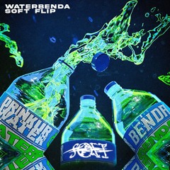 DRINKURWATER & BENDA - WATERBENDA (soft flip)