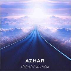 [Cover] Azhar feat. Agnansah - Hati-hati di Jalan (Tulus) (One Take ver.)