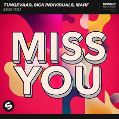 Tungevaag, Sick Individuals, MARF - Miss You (Tungevaag Remix)