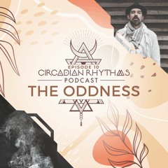 Circadian Rhythms Podcast 010: The Oddness
