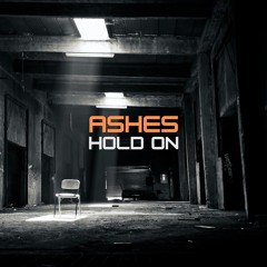 Ashes - Hold On