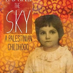 [View] EBOOK 📩 Tasting the Sky: A Palestinian Childhood by  Ibtisam Barakat [KINDLE