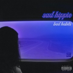 01 Sad Hippie - Bad Habits.