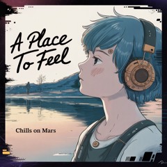 A Place To Feel