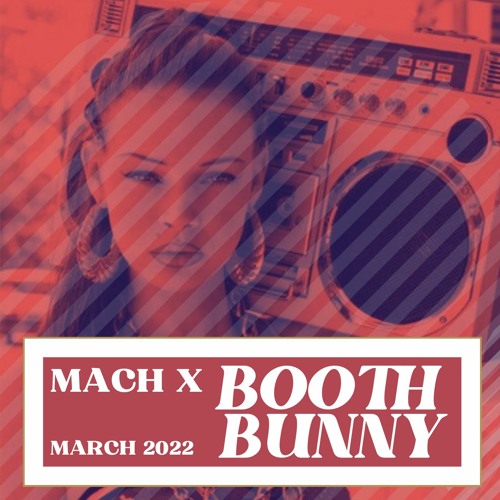 Booth Bunny (MARCH 2022)