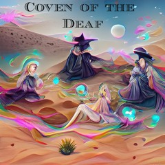 Coven of the Deaf - Mushed Rooms (No Master)