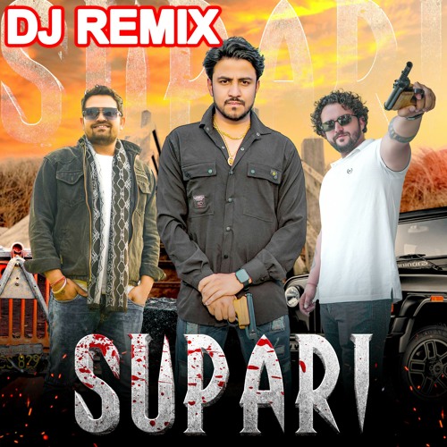 Supari (DJ Remix)