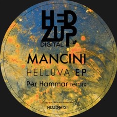 Premiere : Mancini - Helluva (HDZDGT21)