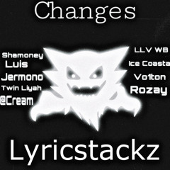 Lyricstackz ft sevenies Changes