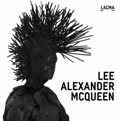 Lee Alexander McQueen: Mind, Mythos, Muse - Exhibition Soundtrack (2022)
