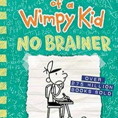 PDF [eBook] No Brainer (Diary of a Wimpy Kid Book 18)
