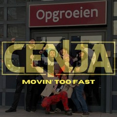 Movin' Too Fast (Cenja's Bootleg)