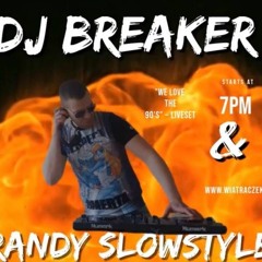 Dj Breaker VS Randy Slowstyle - We Love The 90s