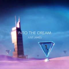 JUST JAMES - Into The Dream