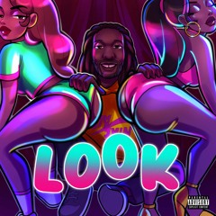LOOK  (Prod. By richboydior)
