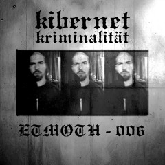 Kibernet Podcast 006 // ETMOTH