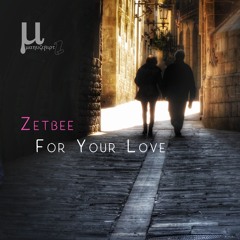 Zetbee - For your Love 2025 Traxsource premiere deep house