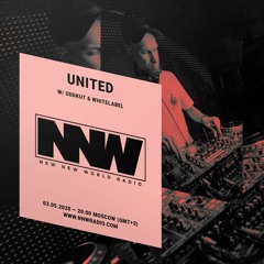 NNWRadio.com - UNITED w/ ODDKUT & WHITELABEL - 2nd May 2020