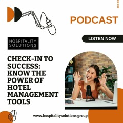 Check-In to Success: know the Power of Hotel Management Tools