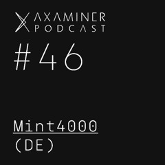 Axaminer Podcast 046 – Mint4000 ( DE )