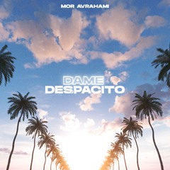 Mor Avrahami - Dame Despacito
