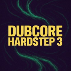 DUBCORE HARDSTEP 3