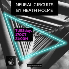 Neural Circuits by Heath Holme - 17 October 2023