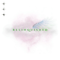 RELINQUISHED (FREE DL)