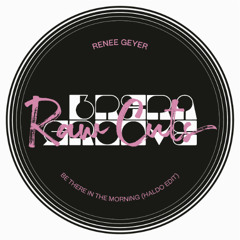 Renee Geyer - Be There In The Morning (Haldo Edit)