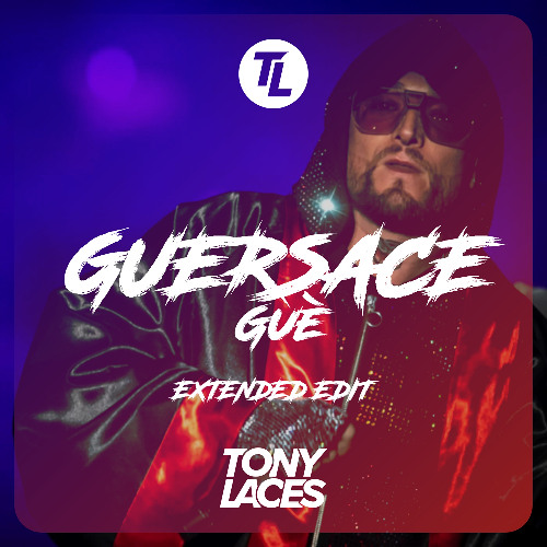 Guè - Guersace (TonyLACES Extended Intro)