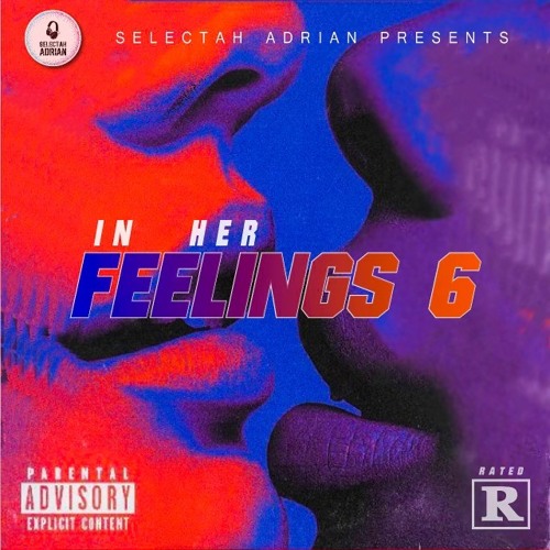 In Her Feelings Part 6