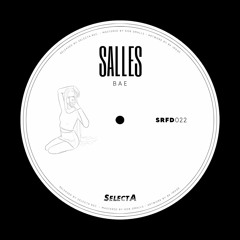 FREE DL : SALLES - BAE (Original Mix)