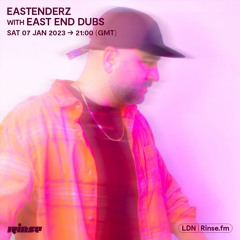 EASTENDERZ with East End Dubs - 07 January 2023