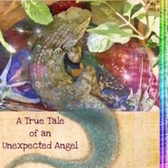 [GET] KINDLE 🗸 The Lizard from Rainbow Bridge: The Tale of an Unexpected Angel (Jack