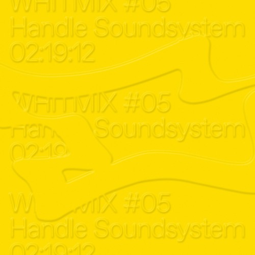 WHiTMIX #05 | Handle Soundsystem