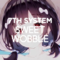 Rayzur X Dan - Sweet Wobble! (7th System Remix)
