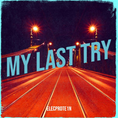 My Last Try