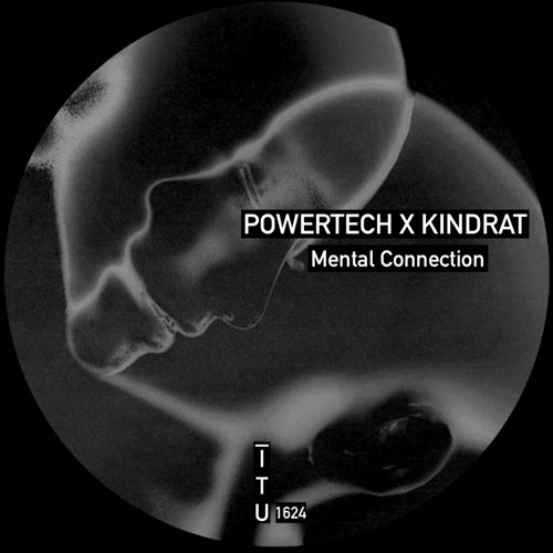POWERTECH X KINDRAT - Mental Connection [ITU1624]