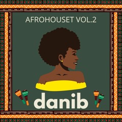 AFRO HOUSE SET Vol.2 - danib DJ SET