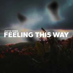 Justin Demiz - Feeling This Way