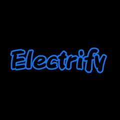 Electrify