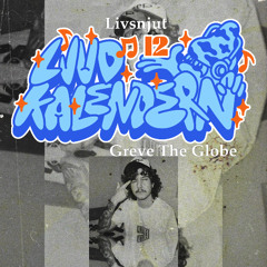 Livsnjut Ljudkalender 2025 - Lucka #12: Greve The Globe