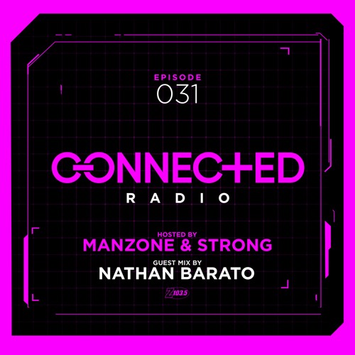 Connected Radio 031 (Nathan Barato Guest Mix)
