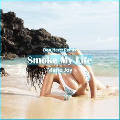 Mario Joy - Smoke My Life (Don Hertz Remix) [ Car Music & G-House Music]