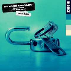 Beyond Chicago Ft. Joe Killington - Freedom